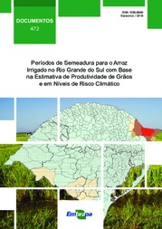 Thumbnail de Períodos de semeadura para o arroz irrigado no Rio Grande do Sul com base na estimativa de produtividade de grãos e em níveis de risco climático.