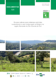 Thumbnail de Árvores nativas para sistemas agrícolas sustentáveis e para restauração ecológica na região Noroeste do Rio Grande do Sul.