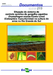 Thumbnail de Situação do sistema de controle químico do Gorgulho-aquático Oryzophagus oryzae (Costa Lima) (Coleoptera: Curculionidae) na cultura do arroz no Rio Grande do Sul.