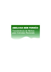 Thumbnail de Abelhas sem ferrão: transferência de ninhos para colméias racionais.