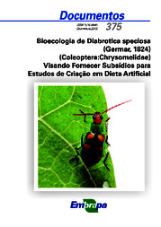 Thumbnail de Bioecologia de Diabrotica speciosa (Germar, 1824) (Coleoptera: Chrysomelidae) visando fornecer subsídios para estudos de criação em dieta artificial.